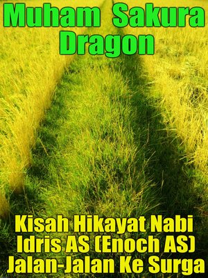 cover image of Kisah Hikayat Nabi Idris AS (Enoch AS) Jalan-Jalan Ke Surga